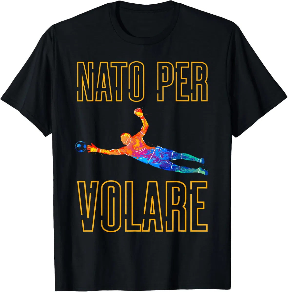 Portiere Calcio Calciatore Frase Maglietta